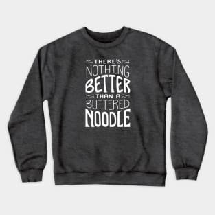 Nothing Better Crewneck Sweatshirt